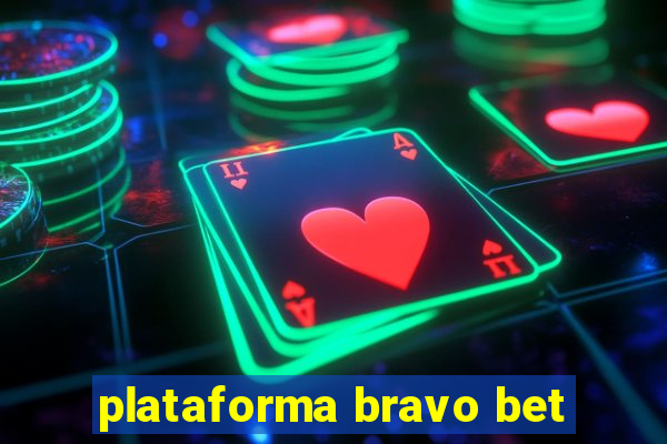 plataforma bravo bet